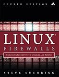 Linux Firewalls: Enhancing Security with nftables and Beyond (4th Edition)