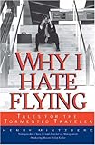 Image de Why I Hate Flying: Tales for the Tormented Traveler