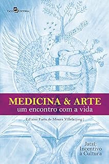 Livro Medicina & Arte: Um encontro com a vida