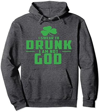 Unisex Swear To Drunk I'm Not God, Irish Drunk St Pats Day Medium Dark Heather