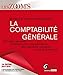 La comptabilité générale 2015-2016 : Principes généraux, techniques de comptabilisation des opérations courantes et de fin d'exercice by 