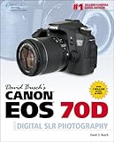David Busch's Canon EOS 70D Guide to Digital SLR Photography (David Busch's Digital Photography Guides)