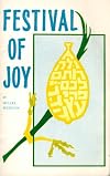 Festival of joy;: Significance, symbolism and rules of the four species (arba minim)