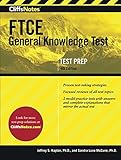 CliffsNotes FTCE General Knowledge Test 4th Edition CliffsNotes FTCE General Knowledge Test 4th Edition