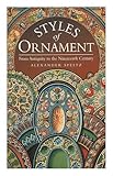 Styles of Ornament From Antiquity to The by 