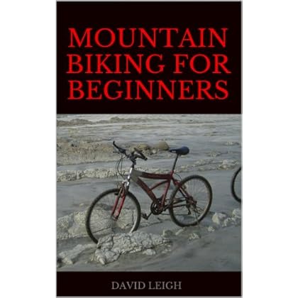 Mountain Biking for Beginners Mountain Biking for Beginners