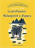 Les drôles d'histoires du Monde des Mots : Tome 5, Le professeur Malenpoint a disparu by 