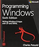 Programming Windows: Writing Windows 8 Apps With C# and XAML (Developer Reference) by Charles Petzold
