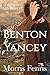 Benton Yancey: Christmas Holiday Western Romance 2019 (Taking The High Road Series Book 7) by Morris Fenris