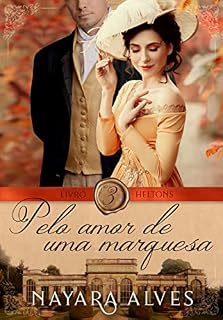 Livro Tudo pelo amor de uma Marquesa (Heltons)