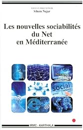 Les  nouvelles sociabilités du Net en Méditerranée