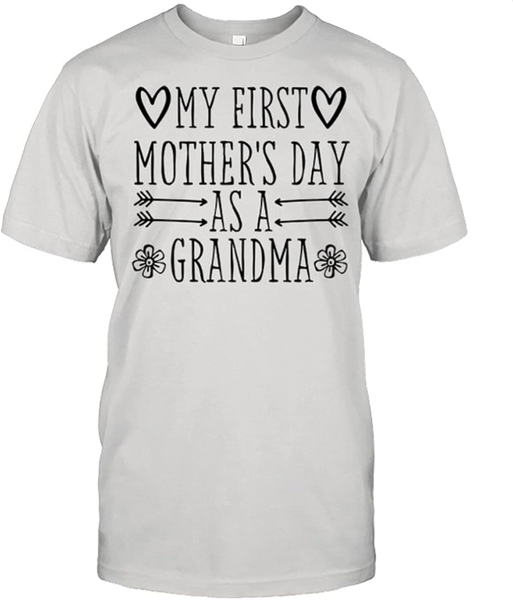 Mother's Day Shirt My First Mother’s Day As A Grandma