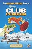 The Awesome Official Guide to Club Penguin: Expanded Edition (Disney Club Penguin)