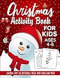 Christmas Activity Book For Kids Ages 4-8: The Ultimate Christmas Theme Gift Book For Boys and Girls Filled With Learning, Coloring, Spot The Difference, Dot to Dot, Mazes, Word Search and Many More! by Happy Harper