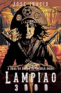 Livro LAMPIÃO 3000: A SAGA DO SAMBA DO CRIOULO DOIDO