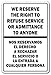 We Reserve The Right to Refuse Service Bilingual Sign Spanish Office | Indoor/Outdoor | 12