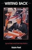 Writing Back: Sylvia Plath and Cold War Politics by
