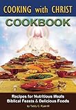 COOKING with CHRIST - COOKBOOK by Teddy Ryan III