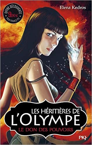 1 Les Heritieres De L Olympe Le Don Des Pouvoirs 1 Amazon Fr Kedros Elena Livres