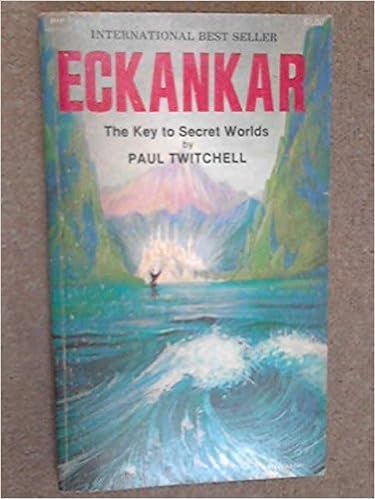 Eckankar The Key To Secret Worlds Twitchell Paul 9780914766063 Amazon Com Books