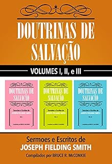 Livro Doutrinas De Salvação: Volumes I, II, e III