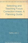 Selecting and Teaching Focus Correction Areas: A Planning Guide