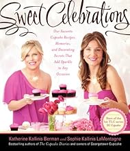 Sweet Celebrations: Our Favorite Cupcake Recipes, Memories, and Decorating Secrets That Add Sparkle to Any Occasion