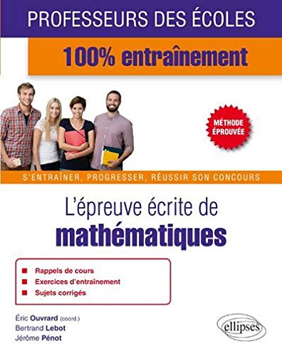 L'épreuve écrite de mathématiques by Eric Ouvrard, Bertrand Lebot, Jérôme Pénot