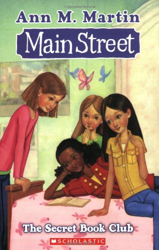 The Secret Book Club (Main Street (Ann M. Martin))