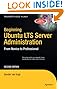 Beginning Ubuntu LTS Server Administration: From Novice to Professional (Expert's Voice in Linux)