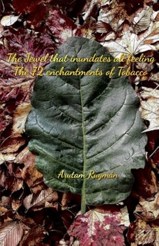 Download The Jewel that inundates all feeling The 72 enchantments of Tobacco PDF