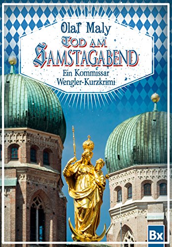 Tod am Samstagabend: Ein Kommissar Wengler-Kurzkrimi (German Edition)