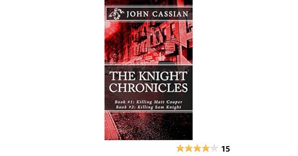 Amazon Com The Knight Chronicles Compilation Edition Ebook Cassian John Kindle Store