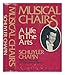 Musical chairs: A life in the arts by Schuyler Chapin