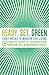 Ready, Set, Green: Eight Weeks to Modern Eco-Living by Graham Hill, Meaghan O'Neill
