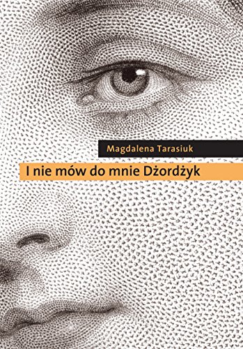 I nie mow do mnie Dzordzyk