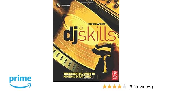 Dj Skills The Essential Guide To Mixing And Scratching - 