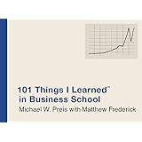 101 Things I Learned in Business School