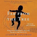 Image de Far from the Tree: Parents, Children and the Search for Identity