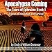 Apocalypse Coming: A Novel of Tribulation and Survival: The Tears of Ephraim, Book 1 by