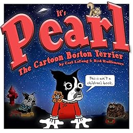 Pearl The Cartoon Boston Terrier Kindle Edition By Steve