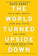 The World Turned Upside Down: The Global Battle over God, Truth, and Power