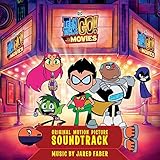 Teen Titans Go! To The Movies (Original Motion Picture Soundtrack)