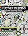 Flower Designs Adult Coloring Book: Black Background Edition, Volume 1 (Jenean Morrison Adult Coloring Books) by