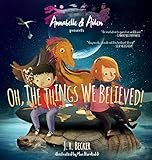 Annabelle & Aiden: Oh, The Things We Believed!