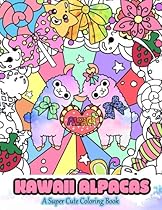Kawaii Alpacas: A Super Cute Coloring Book (Kawaii, Manga and Anime Coloring Books for Adults, Teens and Tweens) (Volume 4) Kawaii Alpacas: A Super Cute Coloring Book (Kawaii, Manga and Anime Coloring Books for Adults, Teens and Tweens) (Volume 4)