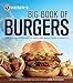 Weber's Big Book Of Burgers: The Ultimate Guide to Grilling Backyard Classics