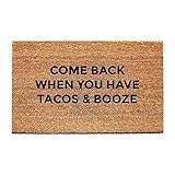 Come Back When You Have Tacos & Booze Doormat - Tacos and Booze Doormat - Fox and Clover Original