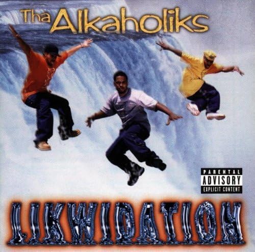 Likwidation by Tha Alkaholiks