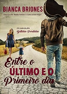 Livro Entre o Último e o Primeiro Dia: Um Conto da Série Batidas Perdidas